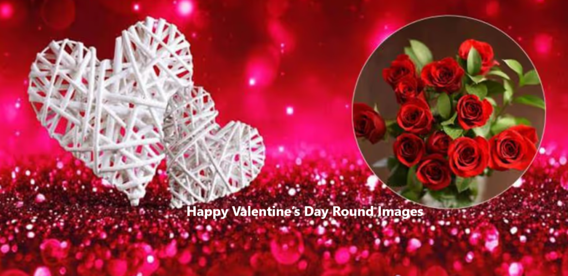 Happy Valentine’s Day Round Images 2025